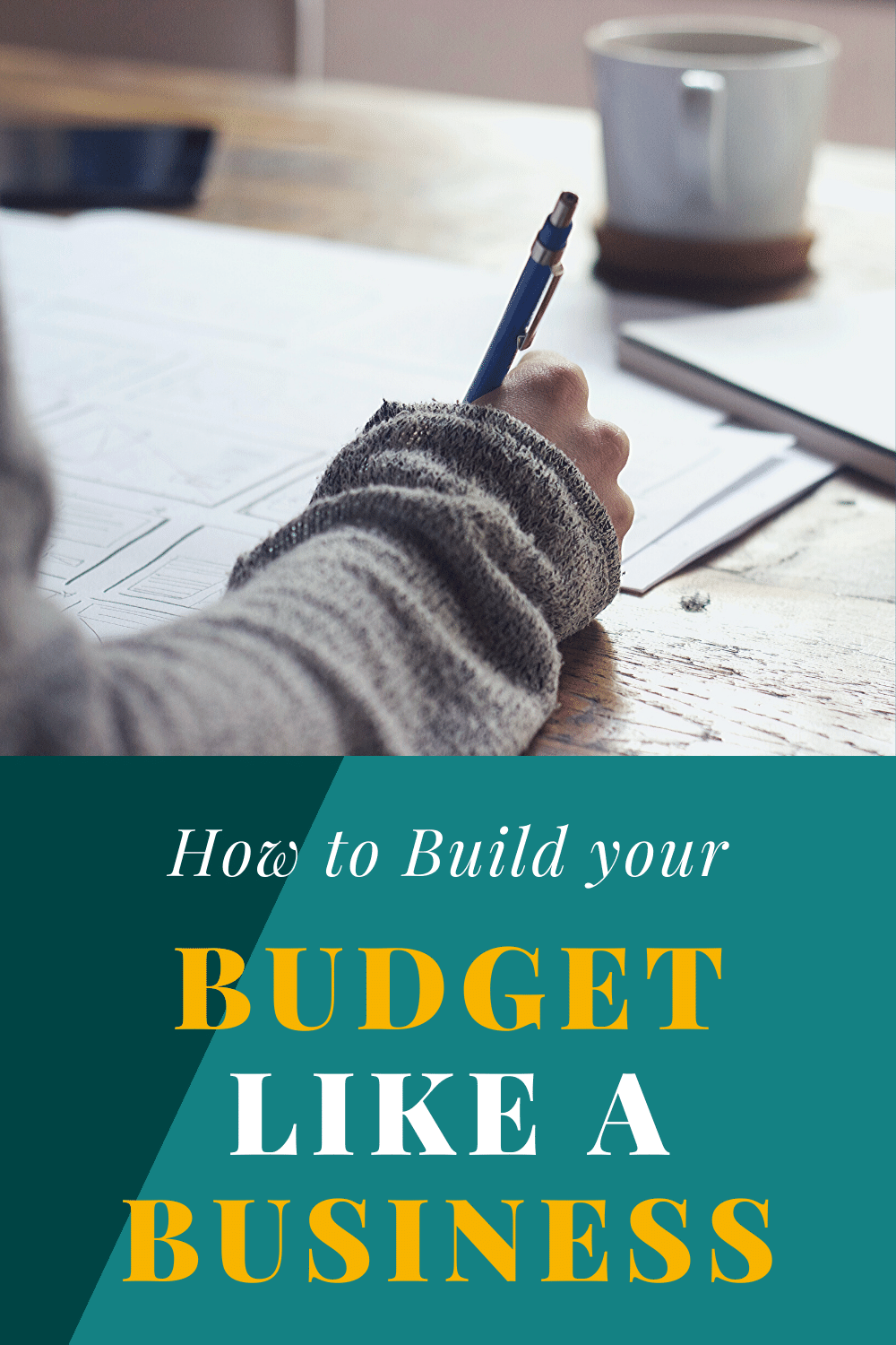 How to Build Your Budget Like a Business