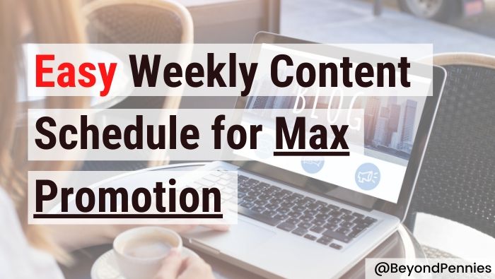 Easy Weekly Content Schedule for Max Promotion