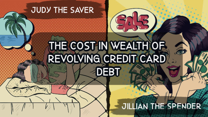 The Cost in Wealth of Revolving Credit Card Debt