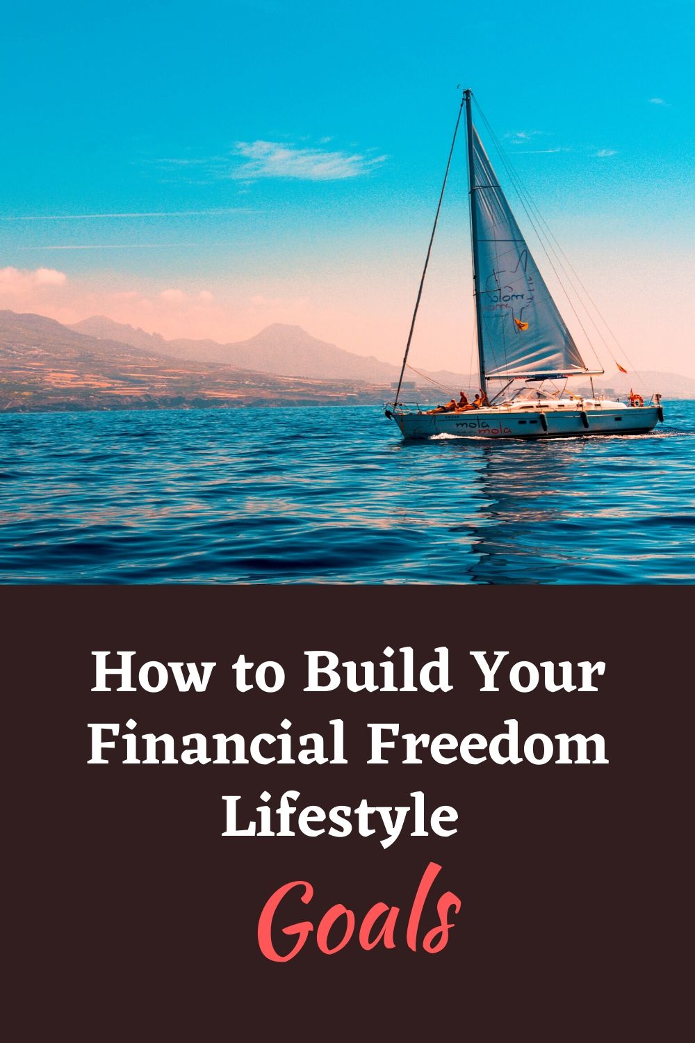 How to Build Your Financial Freedom Lifestyle Goals