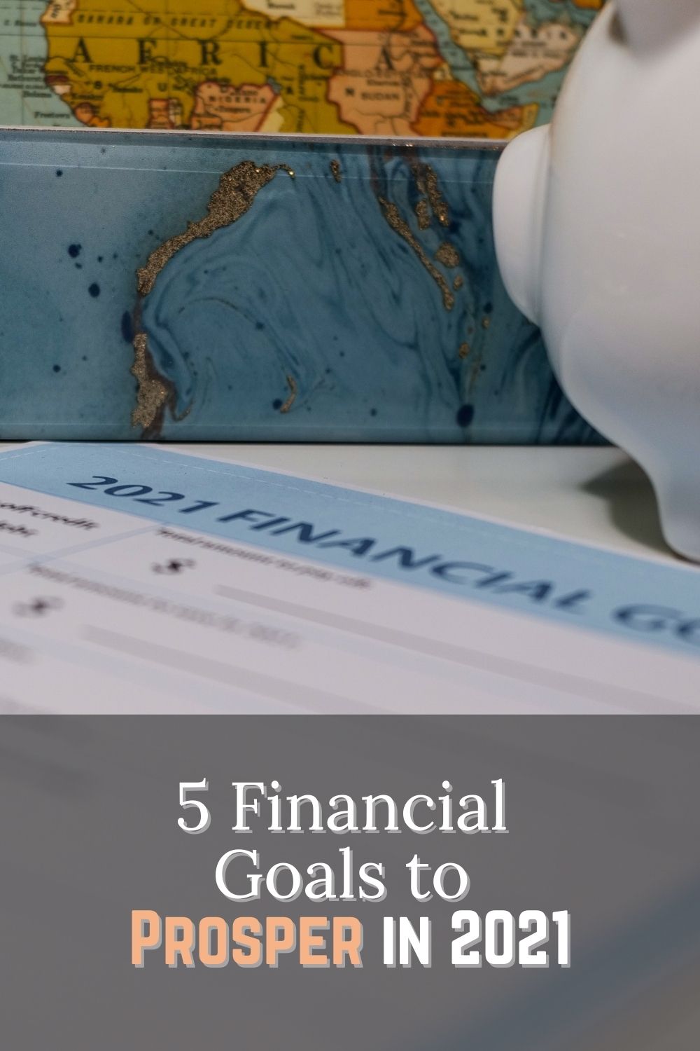 5 Financial Goals to Prosper in 2021
